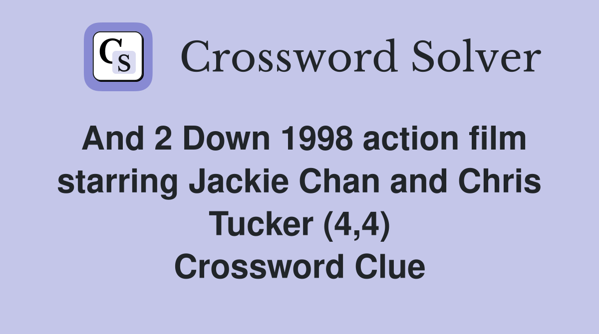 And 2 Down 1998 action film starring Jackie Chan and Chris Tucker (4,4